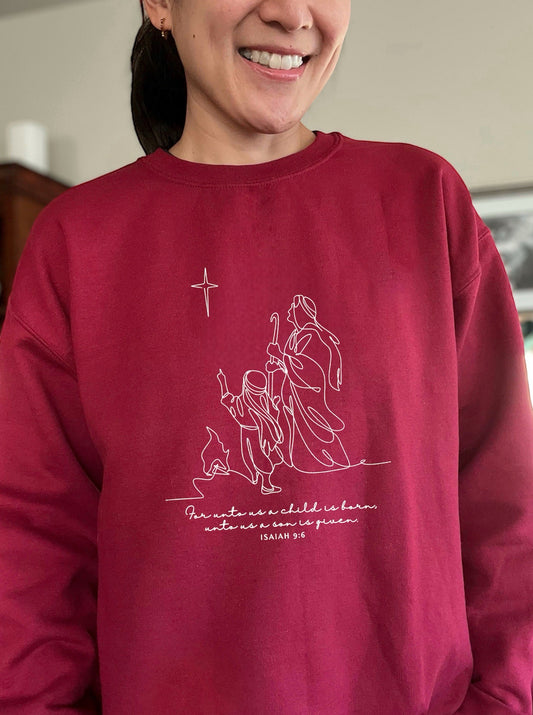 For Unto Us a Child is Born Crewneck